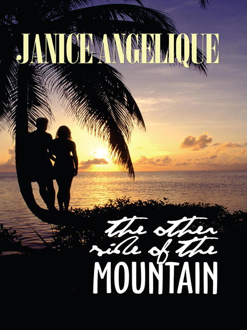Title details for The Other Side of the Mountain by Janice Angelique - Available